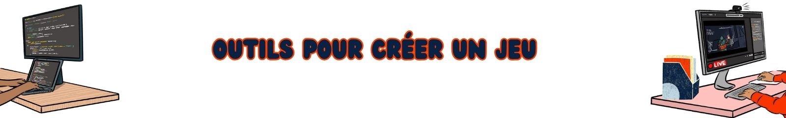 banniere outils creer un jeu